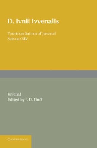 Fourteen Satires of Juvenal Juvenal Duff Paperback Cambridge University Press