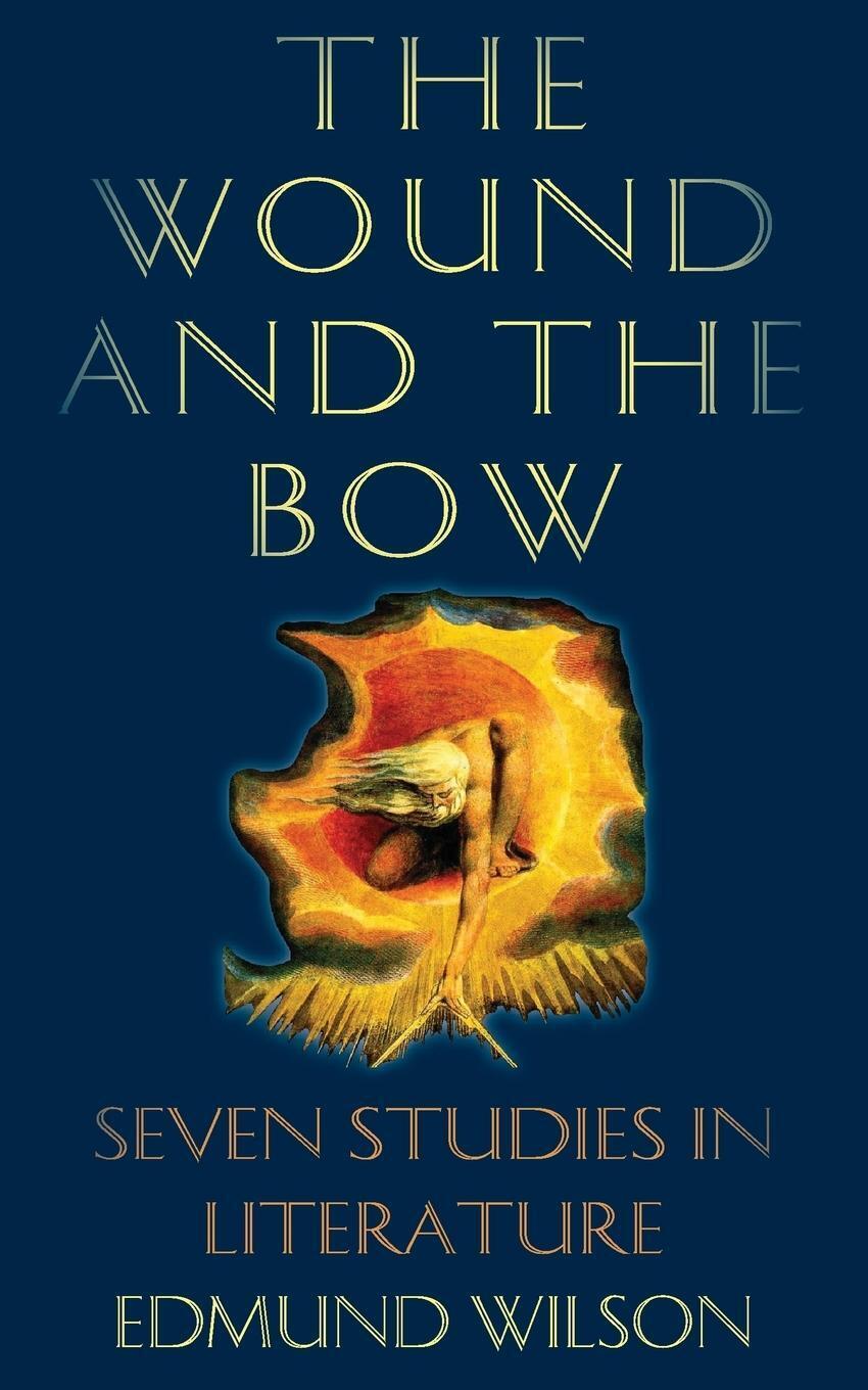Thumbnail - The Wound And The Bow Seven Studies In Literature Edmund Wilson