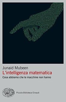 Lintelligenza matematica. Cosa abbiamo che le macc... | Buch | Zustand sehr gut