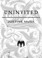 Uninvited Justine Musk Taschenbuch No Series Kartoniert / Broschiert Englisch