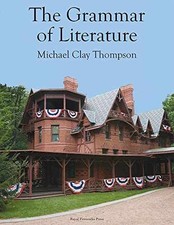 The Grammar of Literature Student - Paperback, by Michael Clay Thompson - Good o