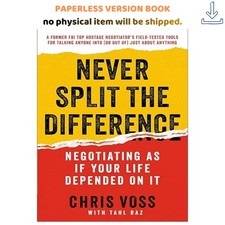 Never Split the Difference: Negotiating As I,...