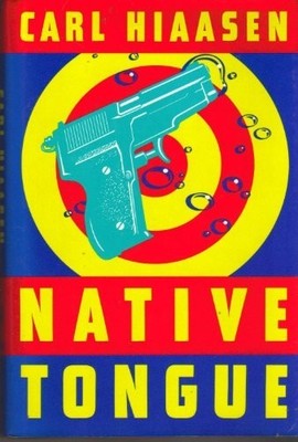 Native Tongue: A Novel by Hiaasen, Carl Hardback Book The Fast Free Shipping