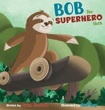 Naim Mustafa Bob the Superhero Sloth (Hardback) (US IMPORT)