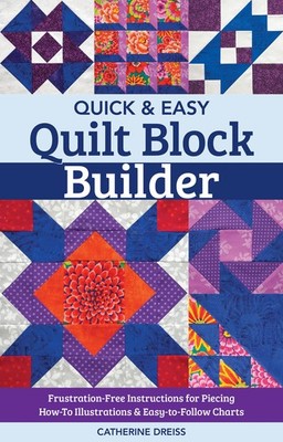 Quick & Easy Quilt Block Builder - 9781617459368