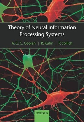 Theory of Neural Information Processing Systems - 9780198530244