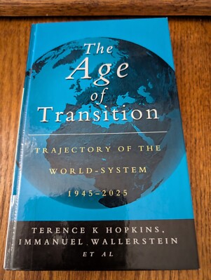 The Age of Transition : Trajectory of the World-System, 1945-2025