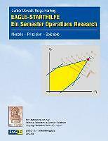EAGLE-STARTHILFE Ein Semester Operations Research von Günter Dewess / #p80