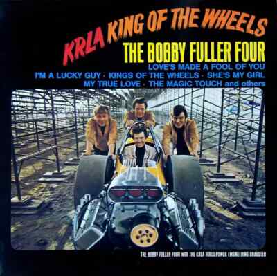The Bobby Fuller Four KRLA King Of The Wheels Line Records Vinyl LP