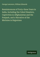 George Lawrence (U. A.) | Reminiscences Of Forty-Three Years In India....