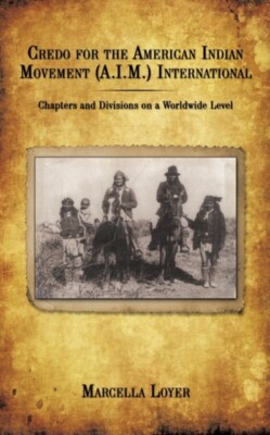 Loyer - Credo for the American Indian Movement A.I.M. International  - X555z