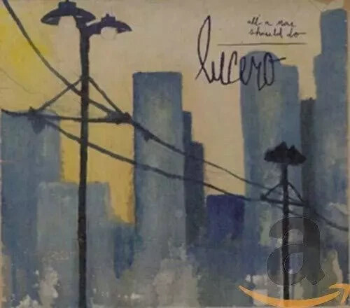 Lucero : All a Man Should Do (CD) New and Sealed