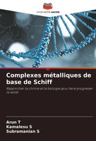 Complexes MéTalliques De Base De Schiff Arun T (U. A.) Taschenbuch FranzöSisch