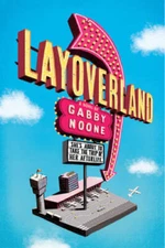 Layoverland - Hardcover By Noone, Gabby - GOOD