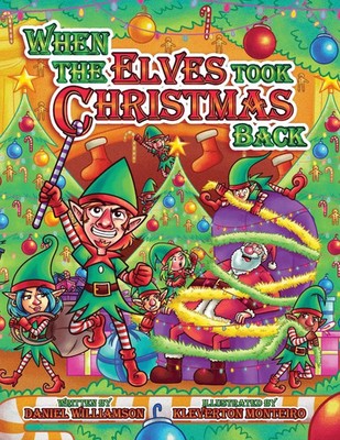 Daniel Williamson | When the Elves took Christmas Back | Taschenbuch | Englisch