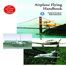 Airplane Flying Handbook: Federal Aviation Administration by F.A.A.