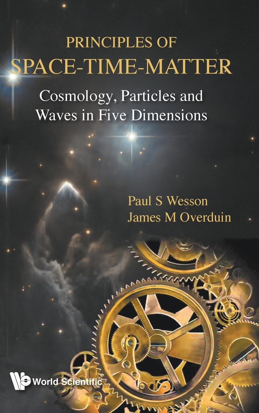 Thumbnail - James M Overduin Paul S Wesson | Principles Of Space-time-matter |