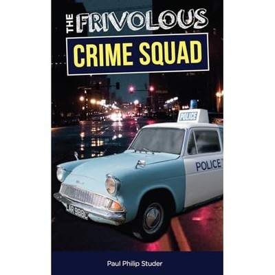 Frivolous Crime Squad - NEU Paul Philip Stu 2024