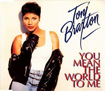Toni Braxton You mean the world to me (3 versions)/Seven whole days (live,  (CD)
