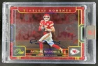 2025 Authentically Mahomes Patrick Mahomes 2022 One Timeless Moments Auto #/10