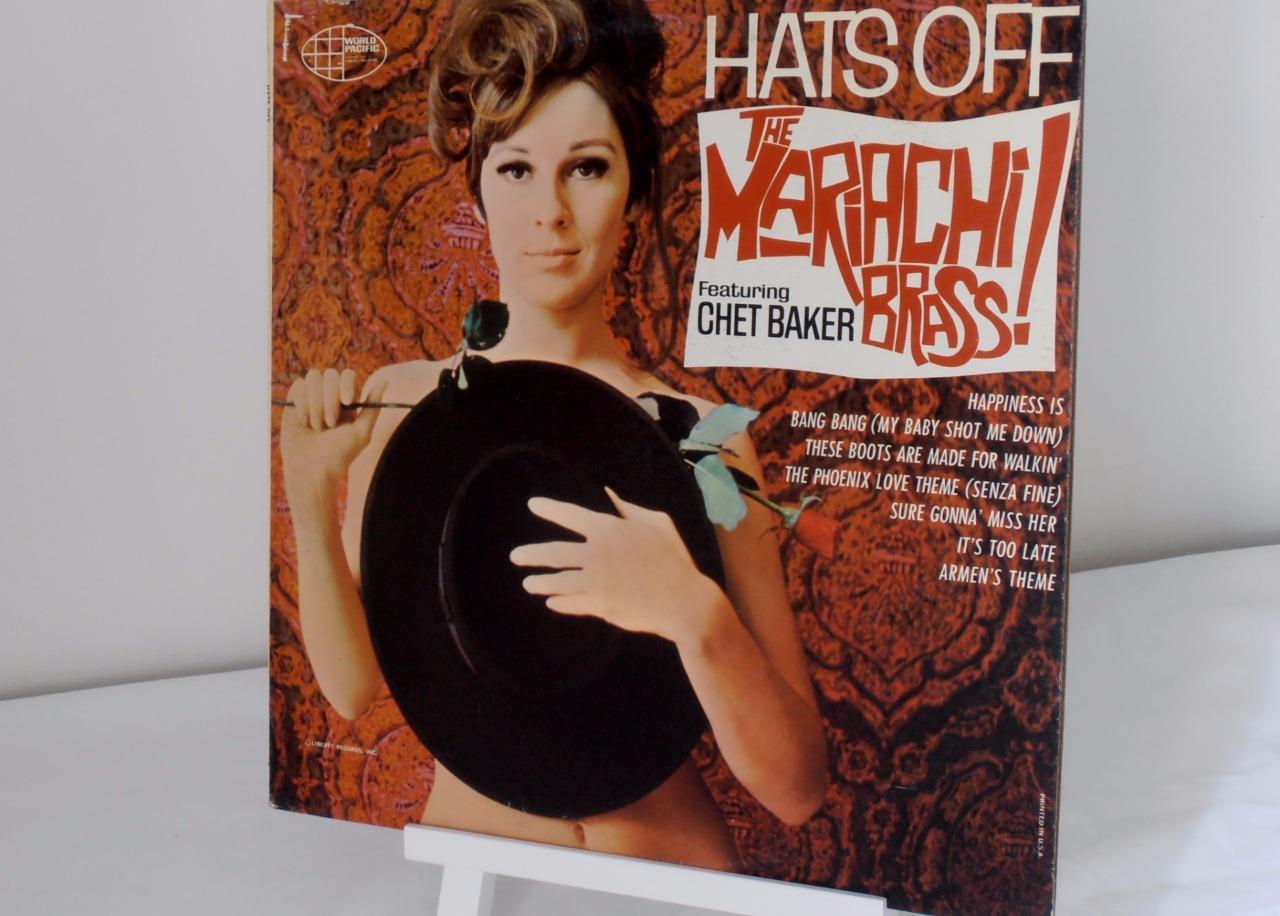 Hats Off....The Mariachi Brass....featuring CHET BAKER..Vinyl 1966..WP 1842