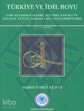 Türkiye ve İdil Boyu; (1569 Astarhan Seferi, Ten-İdil Kanalı