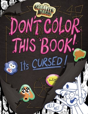 NEW BOOK Gravity Falls: Don't Color This Book! - It's Cursed! by Cicierega, Emmy