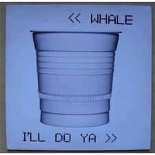 WHALE I'LL DO YA 12" P/S UK