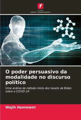 O poder persuasivo da modalidade no discurso político Wajih Hammami Taschenbuch
