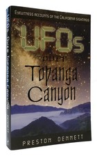 Preston Dennett UFOS OVER TOPANGA CANYON 1st Edition 1st Printing