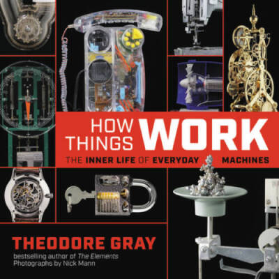 How Things Work: The Inner Life of Everyday Machines - Hardcover - VERY GOOD