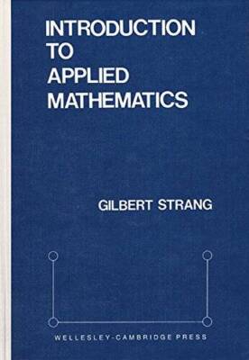 Introduction to Applied Mathematics - Hardcover By Strang, Gilbert - GOOD