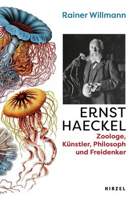 Ernst Haeckel Rainer Willmann Buch 384 S. Deutsch 2023 Hirzel S. Verlag