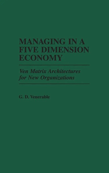 Grant Venerable | Managing In A Five Dimension Economy | Buch | Englisch (1999)-image