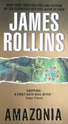 Amazonia - Mass Market Paperback By Rollins, James - GOOD