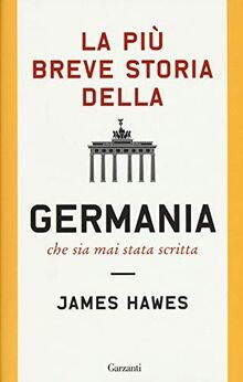 La più breve storia della Germania che sia mai stat... | Buch | Zustand sehr gut