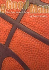 Good Man : The Pete Newell Story Hardcover Bruce Jenkins