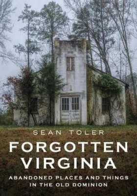 Sean Toler Forgotten Virginia (Taschenbuch) Abandoned Union