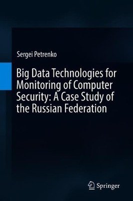 Big Data Technologies for Monitoring of Computer Security: A ... - 9783319790350