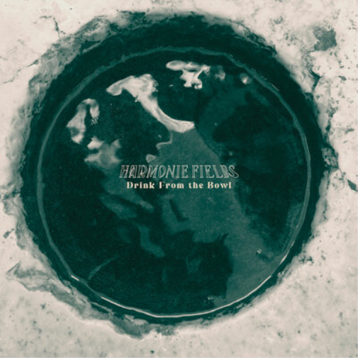 Harmonie Fields Drink from the Bowl (CD) Album
