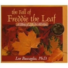 The Fall of Freddie the Leaf: A Story of Life for All Ages by Buscaglia, Leo