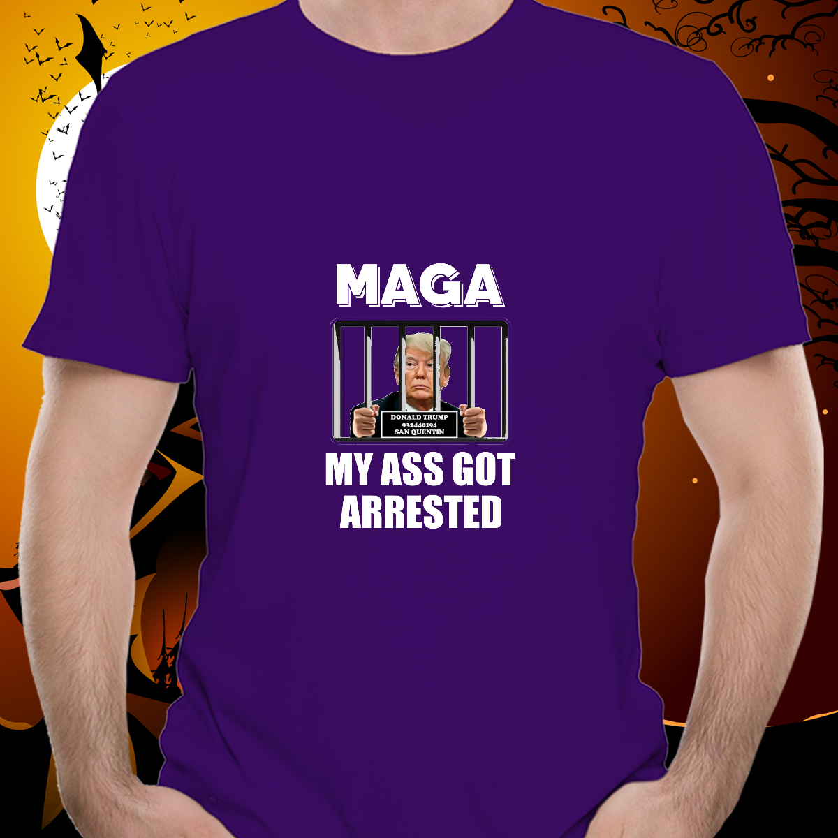 Trump Maga My Ass Got Arrested Ebay