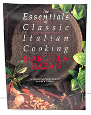 The Essentials Of Classic Italian Cooking by Marcella Hazan Essential Cook Book