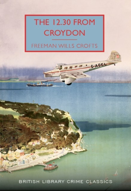 The 12.30 from Croydon by Freeman Wills Crofts (Paperback Book)