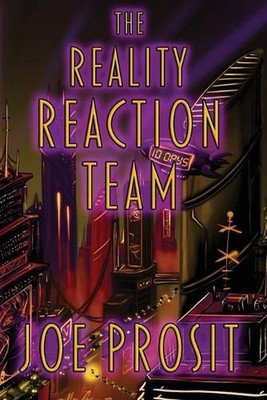 The Reality Reaction Team by Joe Prosit Paperback Book