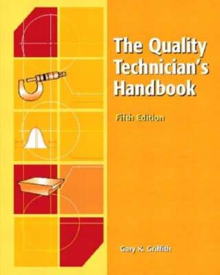 The Quality Technician's Handbook by D.A. Griffith: Used