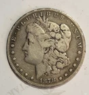 1878 7TF  $1 Morgan Silver Dollar Very Good 1st Year Of Issue -C9851X