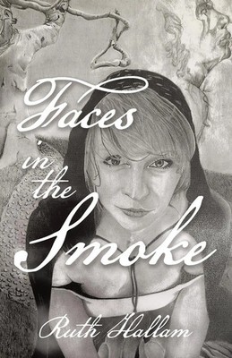 Faces in the Smoke Ruth Hallam Taschenbuch Englisch 2024 Balboa Press AU
