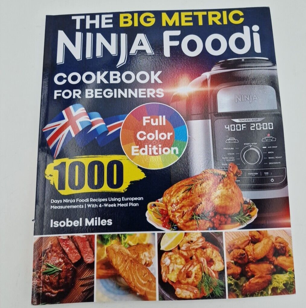 The Big Metric Ninja Foodi Cookbook for Beginners: 1000 Days Ninja Foodi Recipes