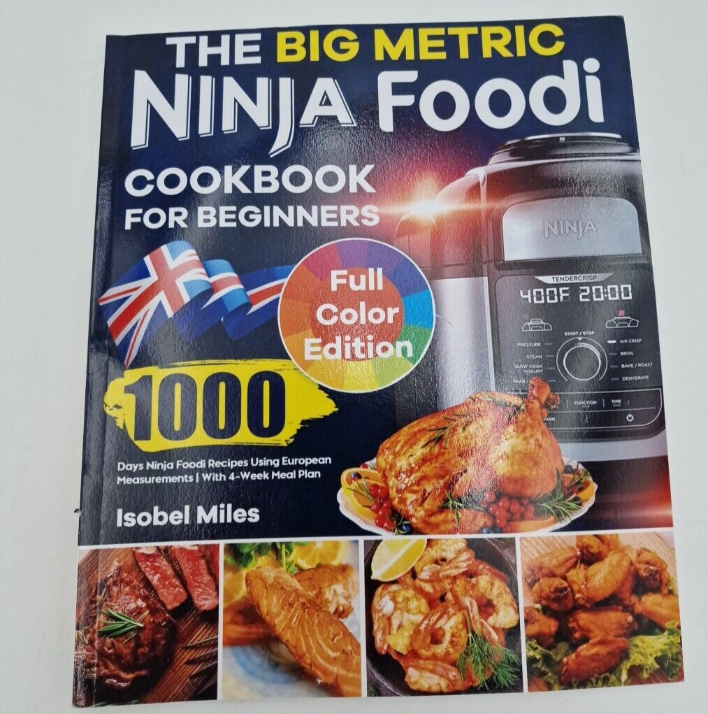 The Big Metric Ninja Foodi Cookbook for Beginners: 1000 Days Ninja Foodi Recipes